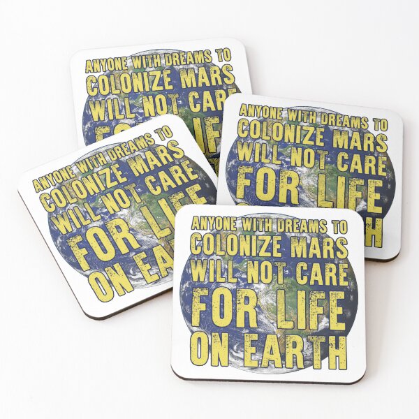 Item preview, anyone with dreams to colonize mars will not care for life on earth designed and sold by Signs for Dark Times.