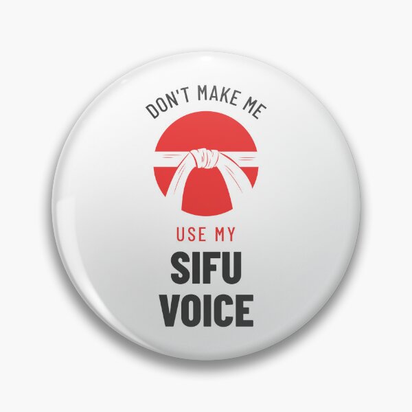 Item preview, Don't Make Me Use My SIFU Voice designed and sold by Glint-Design.