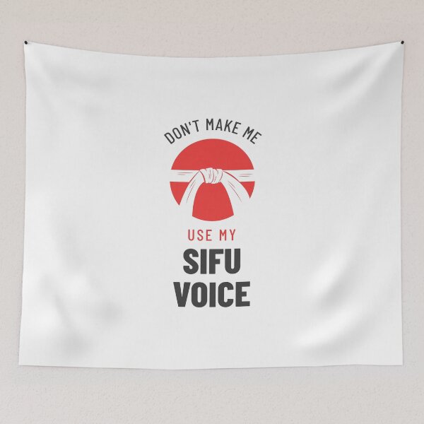 Item preview, Don't Make Me Use My SIFU Voice designed and sold by Glint-Design.