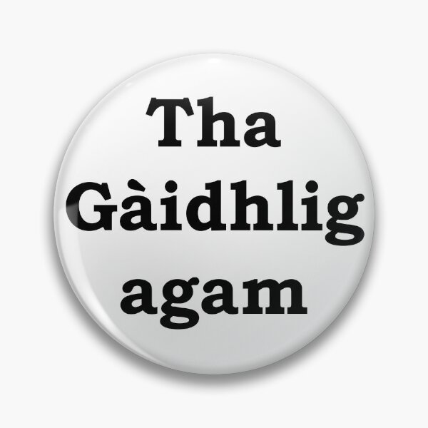 Item preview, Tha Gàidhlig agam  (Scottish Gaelic for I have Gaelic)  designed and sold by Mamaidh Made.