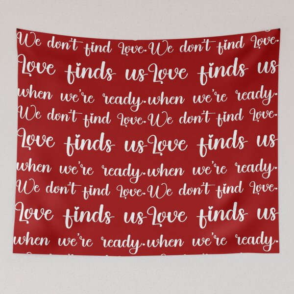 Item preview, We don’t find Love. Love finds us when we’re ready., Unique designed and sold by villacreativa.
