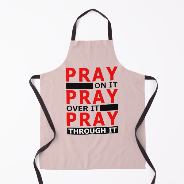 Item preview, Pray On It, Pray Over It, Prat Through It designed and sold by NA-WEARS.