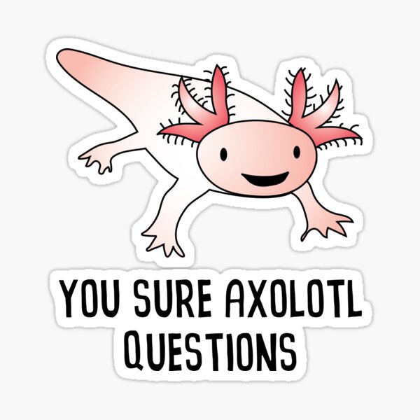 Axolotl Cute Funny Sticker