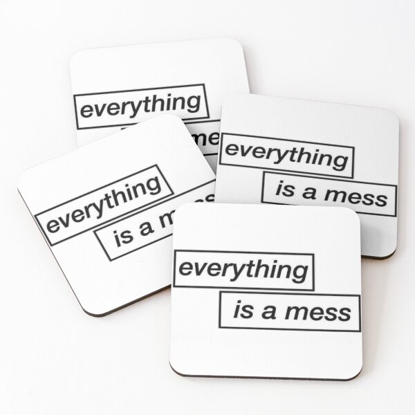 Item preview, Everything is a Mess designed and sold by Effe-n-Effe.
