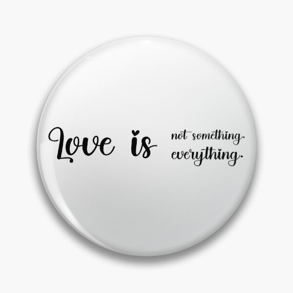 Item preview, Love is not something. Love is everything., Unique designed and sold by villacreativa.