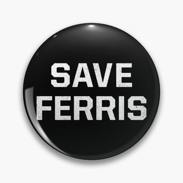 Item preview, Save Ferris - Ferris Bueller's Day Off - Dark designed and sold by unrealindeed.