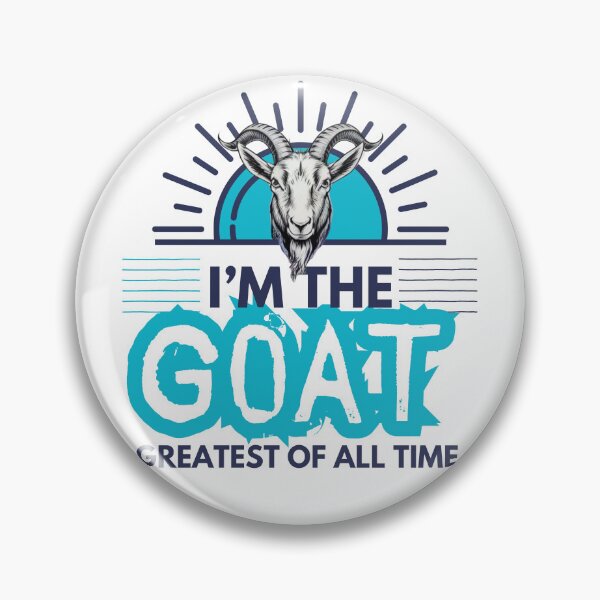 Item preview, I'm the Goat - Greatest of all time designed and sold by MiowandMolly.