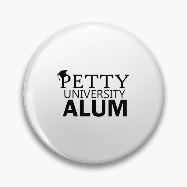 Item preview, Petty University Alum  designed and sold by designing01Ar3.