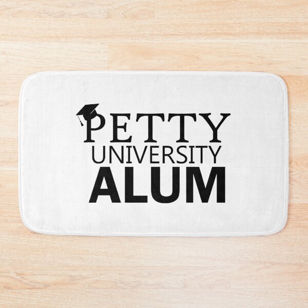 Item preview, Petty University Alum  designed and sold by designing01Ar3.