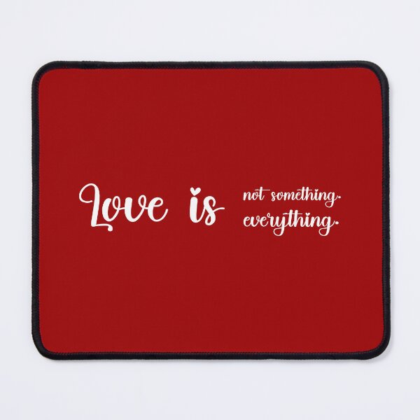 Item preview, Love is not something. Love is everything., Unique designed and sold by villacreativa.