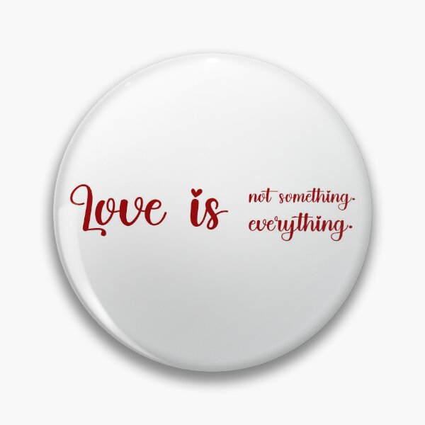 Item preview, Love is not something. Love is everything., Unique designed and sold by villacreativa.