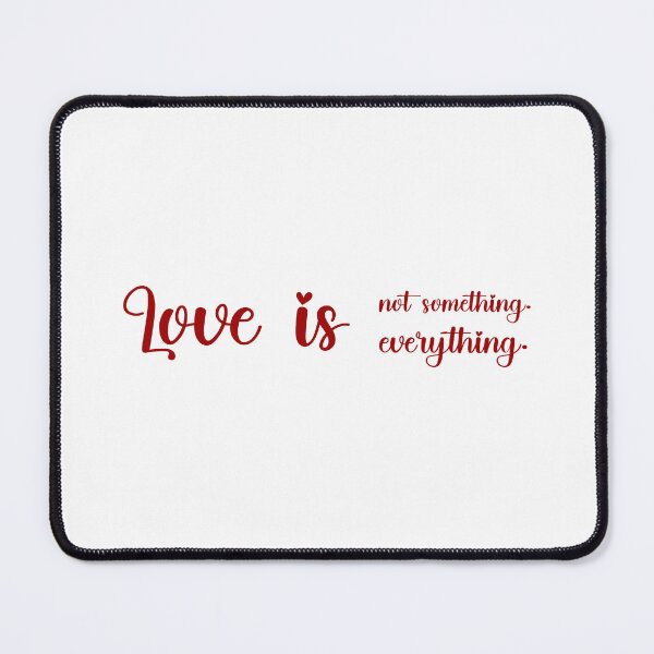 Item preview, Love is not something. Love is everything., Unique designed and sold by villacreativa.