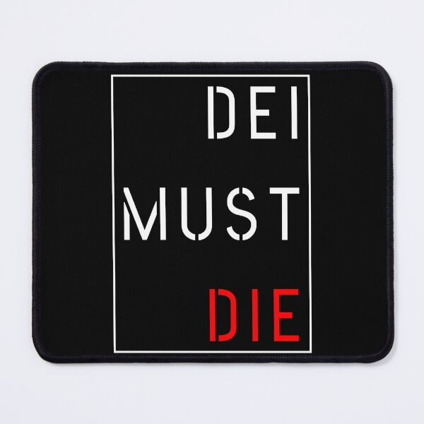 Item preview, DEI must DIE designed and sold by Aleksandar Kostjuk.