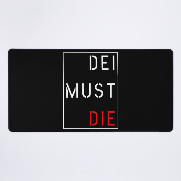 Item preview, DEI must DIE designed and sold by Aleksandar Kostjuk.