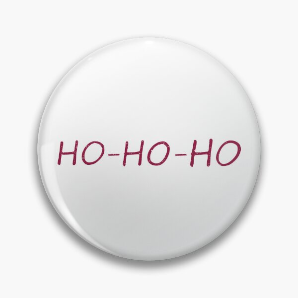Item preview, Ho - Ho - Ho Merry Christmas, Now I have a... designed and sold by unrealindeed.