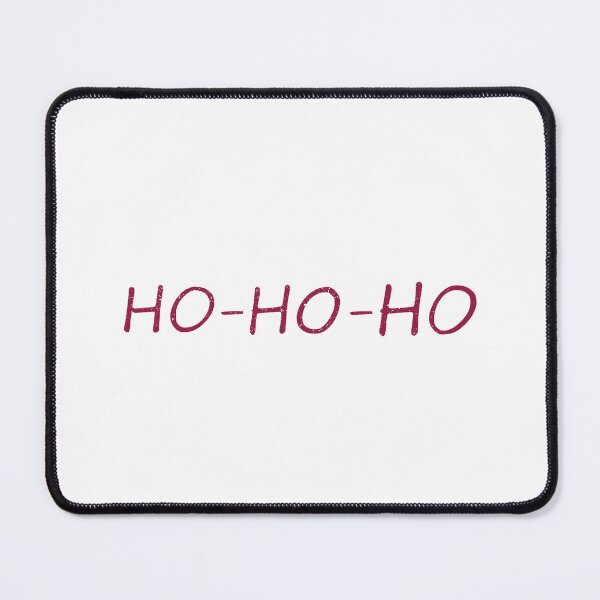 Item preview, Ho - Ho - Ho Merry Christmas, Now I have a... designed and sold by unrealindeed.