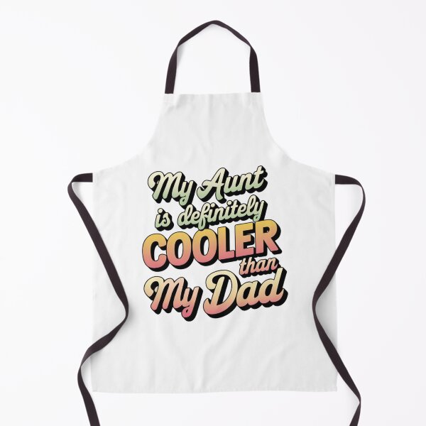 Item preview, Modern Trendy My Aunt Is Definitely Cooler Than My Dad designed and sold by SOUFIANE1991.