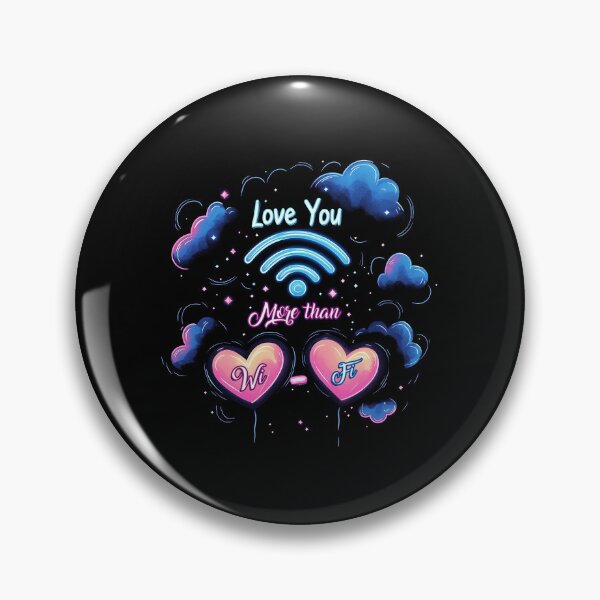 Item preview, Love You More Than Wi-Fi designed and sold by Kunai art.
