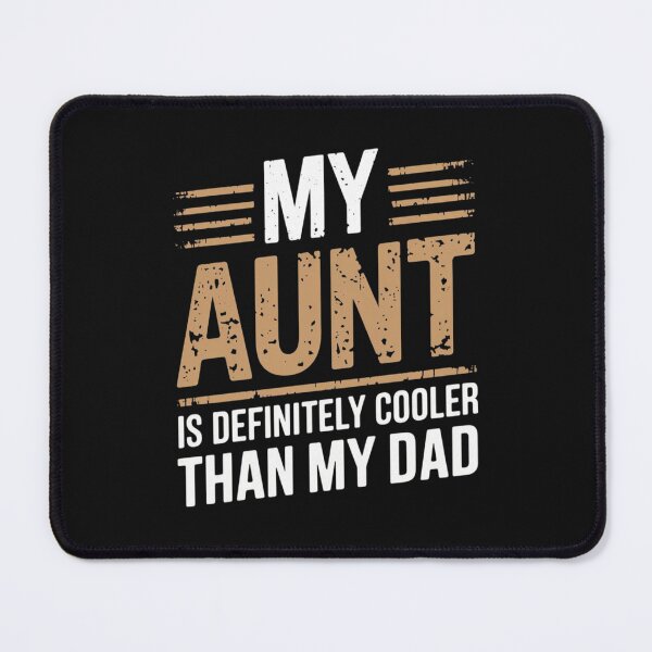 Item preview, Modern Trendy My Aunt Is Definitely Cooler Than My Dad designed and sold by SOUFIANE1991.
