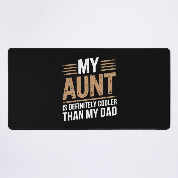 Item preview,  Modern Trendy My Aunt Is Definitely Cooler Than My Dad designed and sold by SOUFIANE1991.