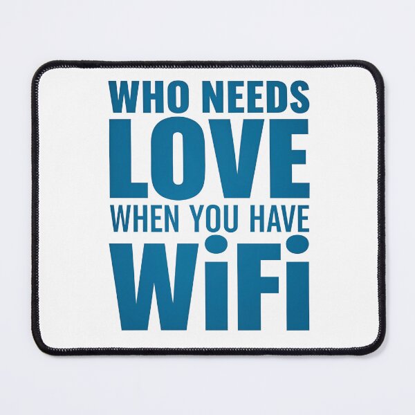 Artikelvorschau, Lustiger Valentinstag - Wer braucht Liebe, wenn er WLAN hat entworfen und verkauft von Taans-Creation.