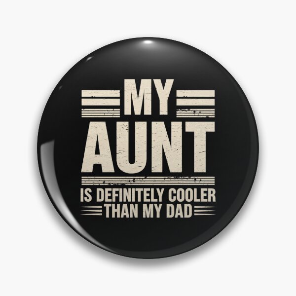 Item preview,  Modern Trendy My Aunt Is Definitely Cooler Than My Dad designed and sold by SOUFIANE1991.