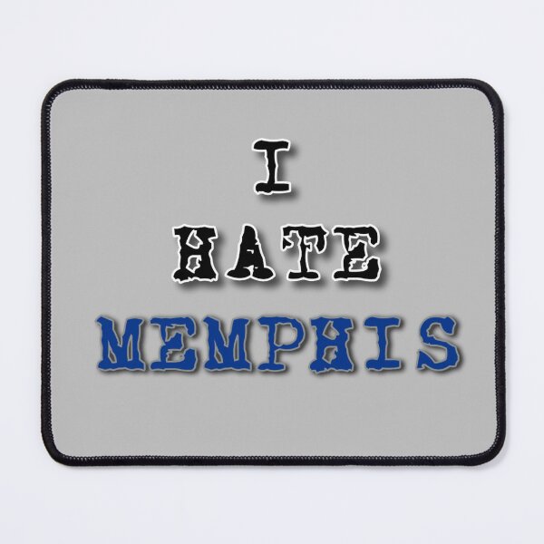 Item preview, I Hate Memphis - Memphis,TN designed and sold by Pickle Wicked Designs.