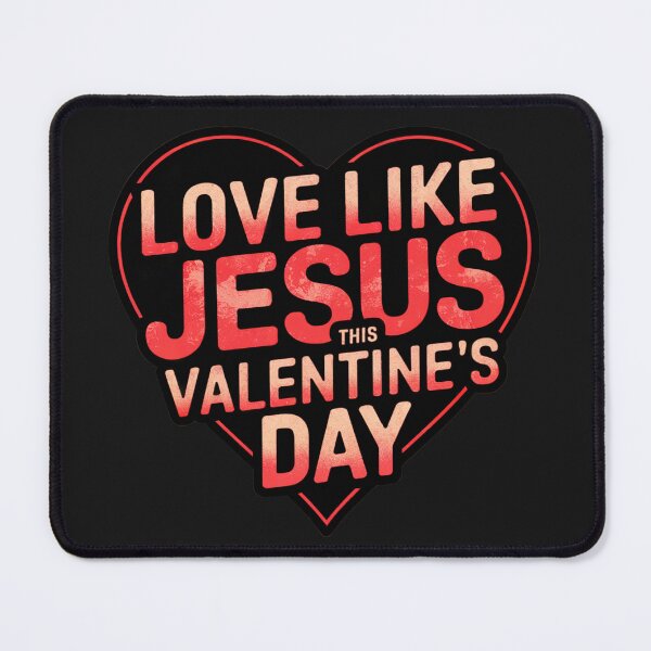 Item preview, Love Like Jesus This Valentine’s Day designed and sold by elynne9.