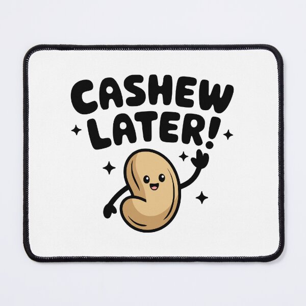 Item preview, Cashew Later! Cute Cashew Nut Pun designed and sold by PMCreative.