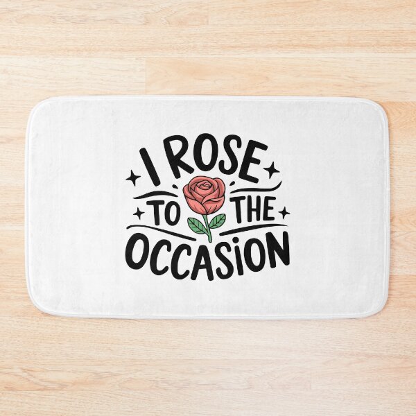 Item preview, I Rose To The Occasion! Cute Flower Pun designed and sold by PMCreative.