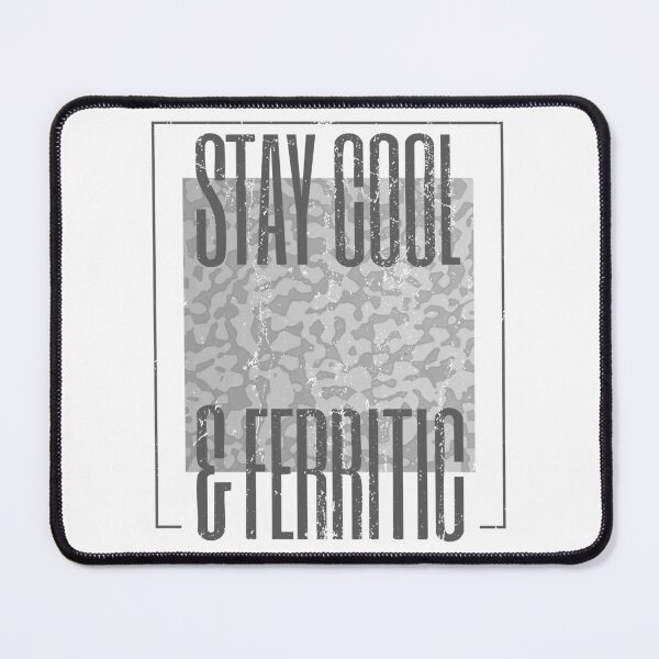 Item preview, Stay Cool and Ferritic | Metallurgy-Themed Design designed and sold by Geeky Giggles.