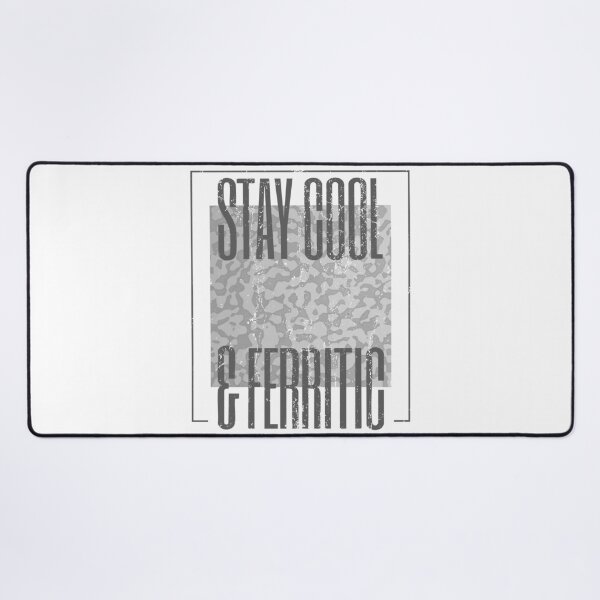 Item preview, Stay Cool and Ferritic | Metallurgy-Themed Design designed and sold by Geeky Giggles.