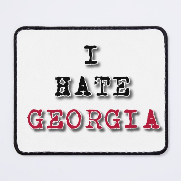 Item preview, I Hate Georgia - Dawgs designed and sold by Pickle Wicked Designs.