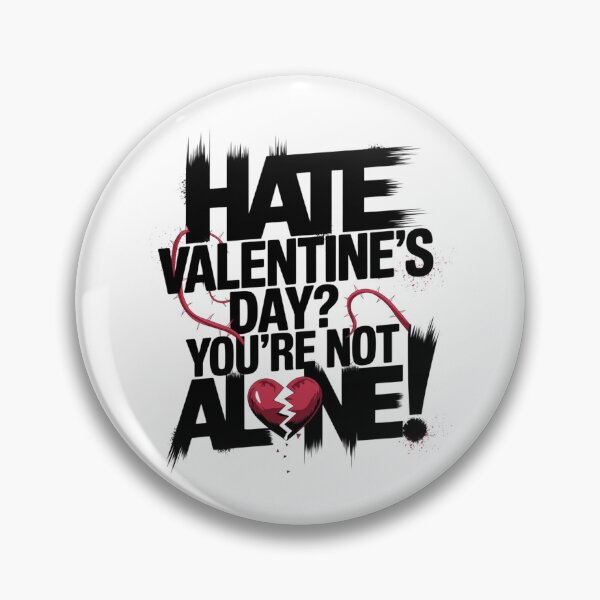 Item preview, Hate Valentine's Day? You're Not Alone! designed and sold by sabily.