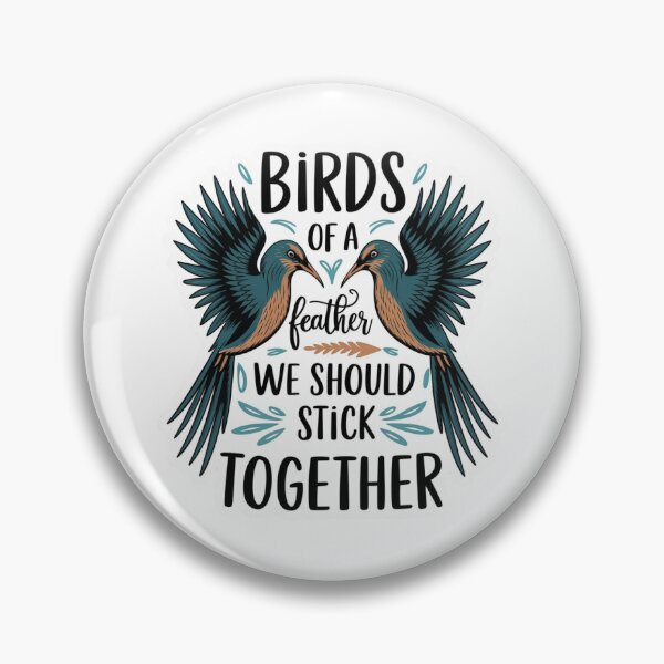 Item preview, Birds of a Feather Saying designed and sold by Sixhawkdrive.