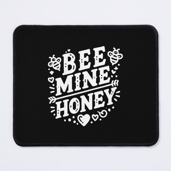 Item preview, Bee Mine Honey designed and sold by Frank Ring.