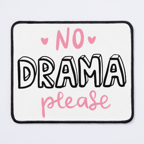 Item preview, No Drama Please designed and sold by Lukars77.