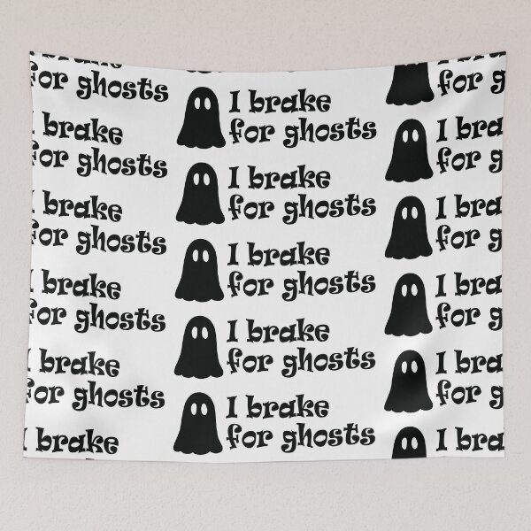 Item preview, I brake for ghosts designed and sold by the-craft-shop.