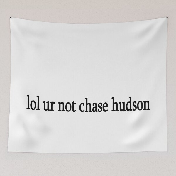 Item preview, lol ur not chase hudson designed and sold by Sasya.