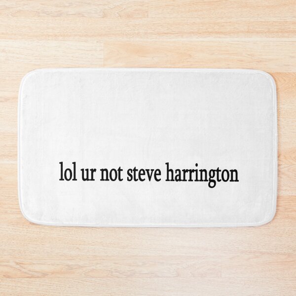 Item preview, lol ur not steve harrington designed and sold by Sasya.