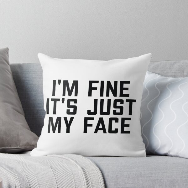 Item preview, I'm Fine It's Just My Face designed and sold by the-craft-shop.