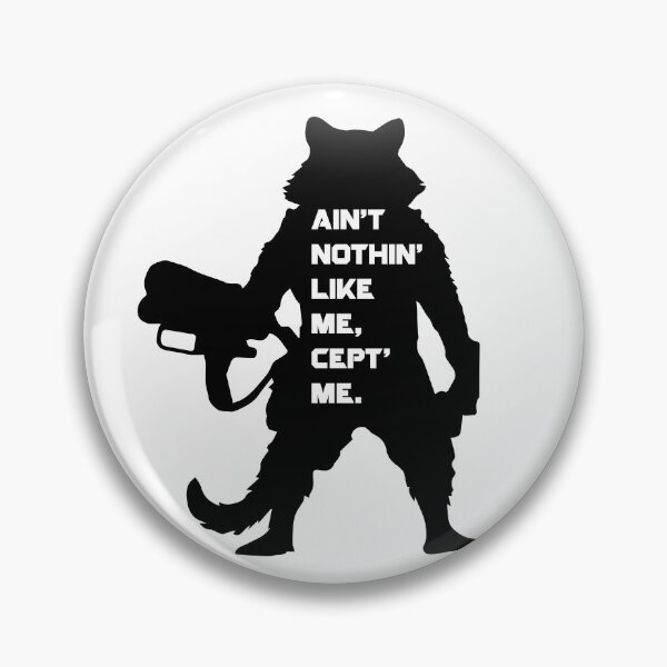 Item preview, Rocket Raccoon - Ain't Nothin' Like Me, Cept' Me designed and sold by KindaSusBro.