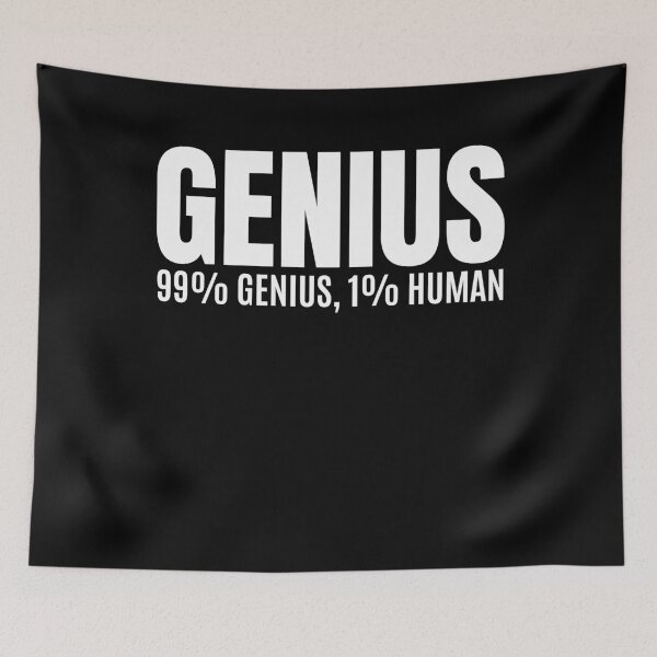 Item preview, 99% Genius, 1% Human Funny Smart People designed and sold by PrintCrafting.