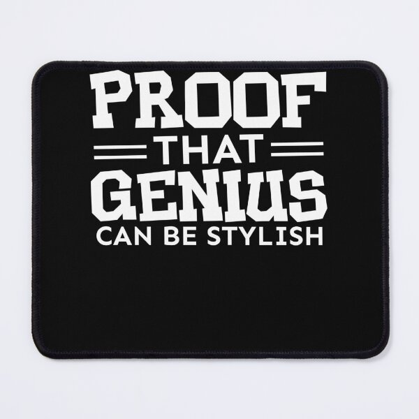 Item preview, Proof That Genius Can Be Stylish Funny Smart Nerd designed and sold by PrintCrafting.