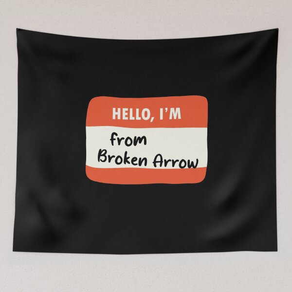 Item preview, Hello I'm From Broken Arrow designed and sold by orlumbuspirate.