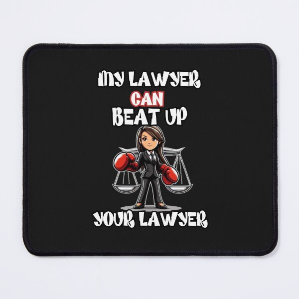 Item preview, My Lawyer Can Beat Up Your Lawyer designed and sold by zingbing.
