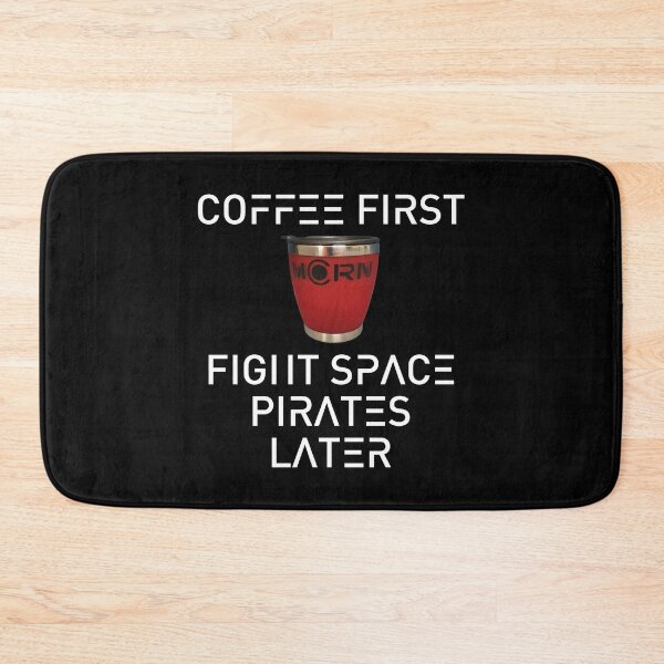 Item preview, Coffee First Fight Space Pirates Later designed and sold by Cat Lady Designs.