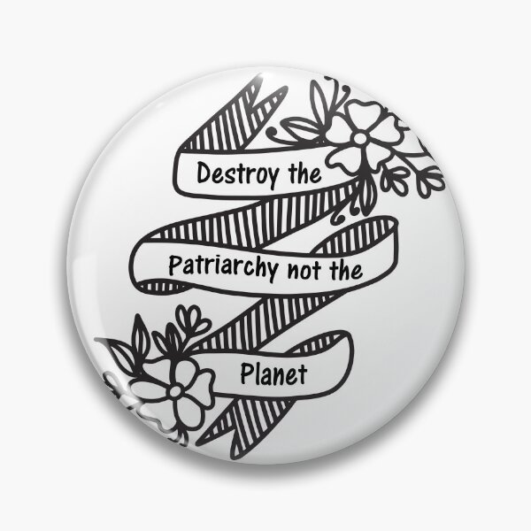 Item preview, Feminist, Feminism, Destroy the Patriarchy, Environmental, Environmental Awareness, Save the Planet designed and sold by Brenda Hernandez.
