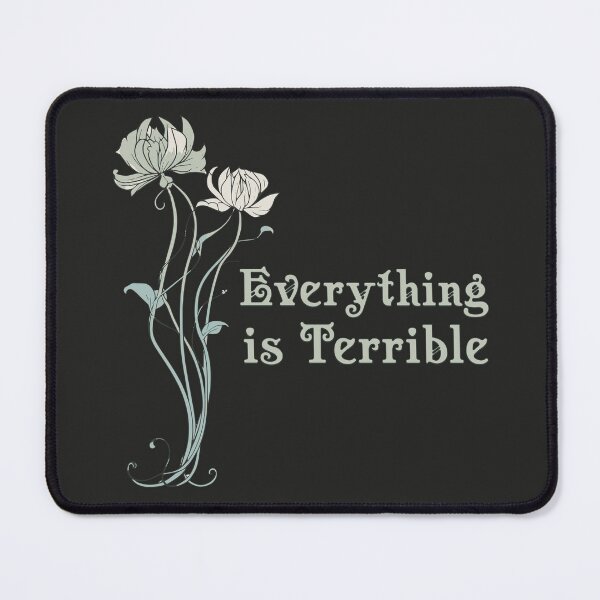 Item preview, everything is terrible designed and sold by VariousGoodies.