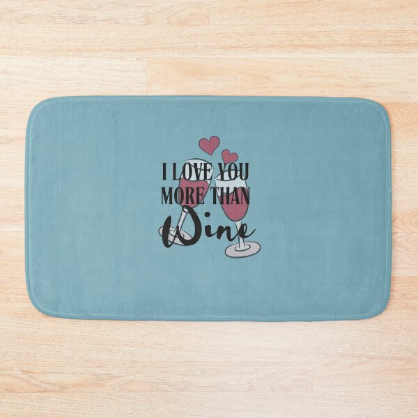 Item preview, I Love You More Than Wine Romantic Funny Gift Design designed and sold by Literally-True.